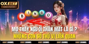 mơ thấy người thân mất những con số thú vị đi kèm