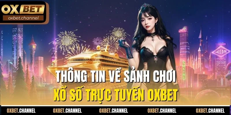 Thông tin về sảnh chơi xổ số trực tuyến Oxbet
